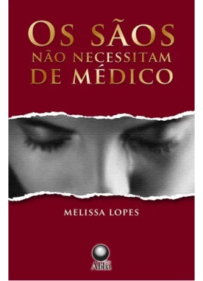 Os Sãos Não Necessitam De Médico