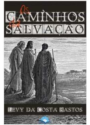 Os Caminhos Da Salvação