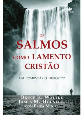 Os Salmos Como Lamento Cristão