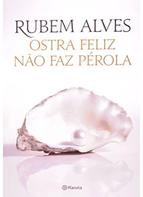 Ostra Feliz Não Faz Pérola
