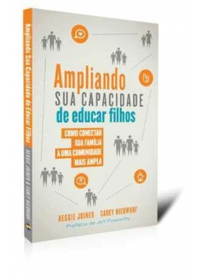 Ampliando Sua Capacidade De Educar Filhos