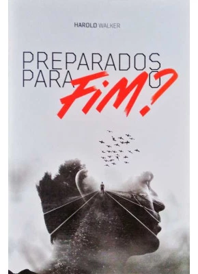 Preparados Para O Fim?