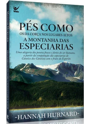Pés Como Os Da Corça Nos Lugares Altos - A Montanha Das Especiarias