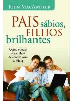 Pais Sábios, Filhos Brilhantes