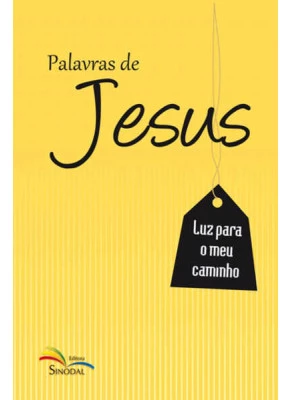 Palavras De Jesus - Luz Para O Meu Caminho