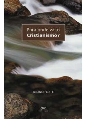 Para Onde Vai O Cristianismo?
