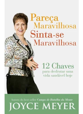 Pareça Maravilhosa, Sinta-Se Maravilhosa