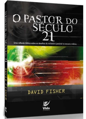O Pastor Do Século 21