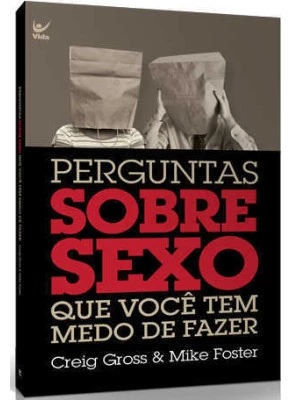 Perguntas Sobre Sexo Que Você Tem Medo De Fazer