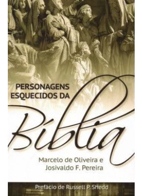 Personagens Esquecidos Da Bíblia      