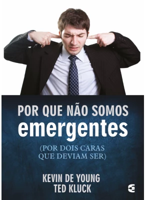 Por Que Não Somos Emergentes