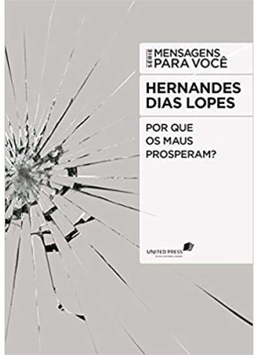 Por Que Os Maus Prosperam?