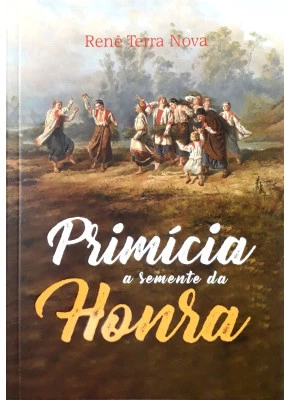 Primícia A Semente Da Honra