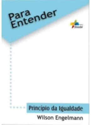 Principio Da Igualdade - "Para Entender"