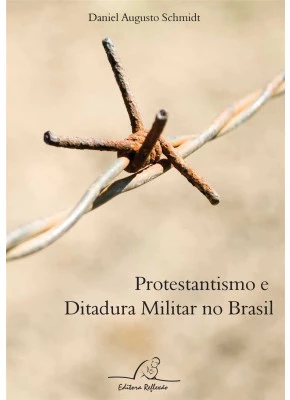 Protestantismo E Ditadura Militar No Brasil