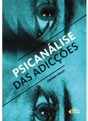 Psicanálise Das Adicções