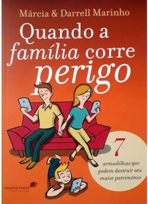 Quando A Família Corre Perigo
