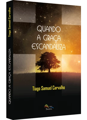 Quando A Graça Escandaliza
