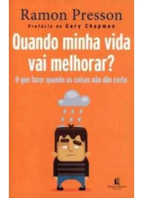 Quando Minha Vida Vai Melhorar?