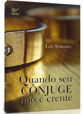 Quando Seu Cônjuge Não É Crente
