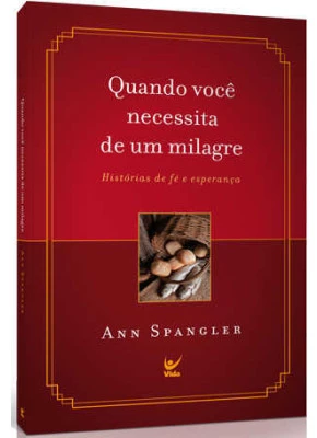 Quando Você Necessita De Um Milagre