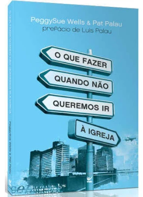 O Que Fazer Quando Não Queremos Ir À Igreja