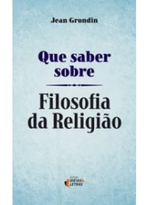 Que Saber Sobre Filosofia Da Religião