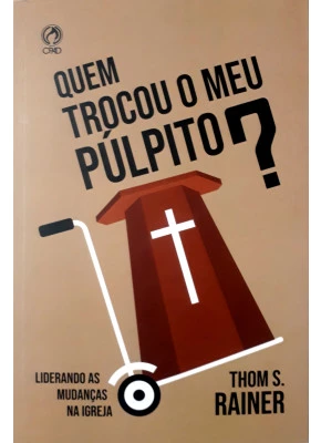 Quem Trocou O Meu Púlpito?