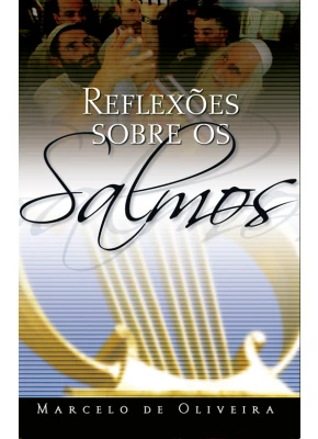 Reflexões Sobre Os Salmos