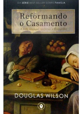 Reformando O Casamento
