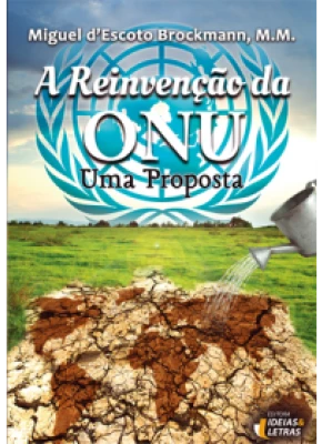 A Reinvenção Da Onu – Uma Proposta