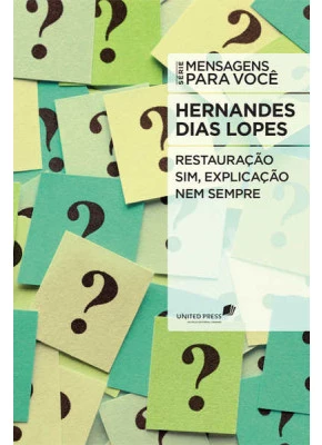 Restauração Sim, Explicação Nem Sempre