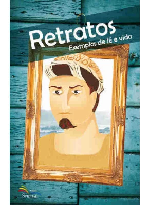 Retratos - Exemplos De Fe E Vida