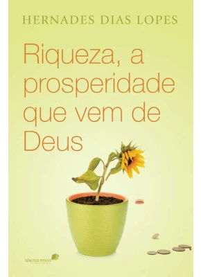 Riqueza, A Prosperidade Que Vem De Deus