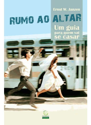 Rumo Ao Altar - Um Guia Para Quem Vai Se Casar