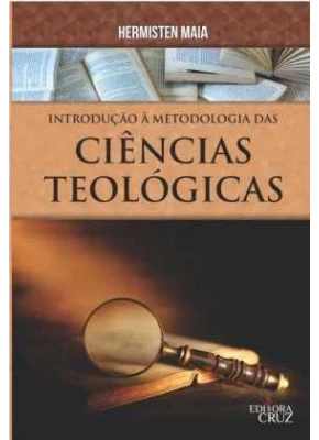Introdução À Metodologia Das Ciências Teológicas