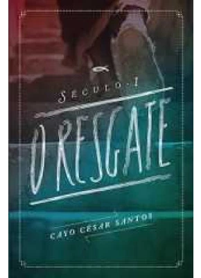 Século I – O Resgate