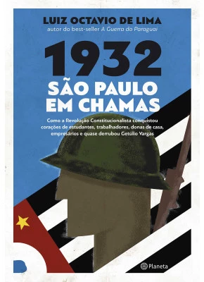 1932: São Paulo Em Chamas