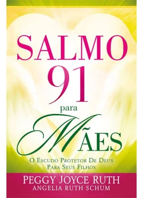 Salmo 91 Para Mães
