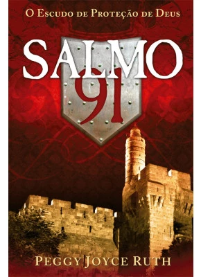 Salmo 91 - O Escudo De Proteção De Deus