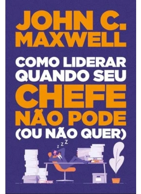 Como Liderar Quando Seu Chefe Não Pode Ou Não Quer