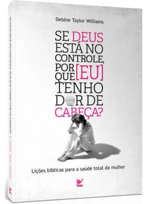 Se Deus Esta No Controle Porque Eu Tenho Dor De Cabeça