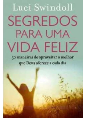 Segredos De Uma Vida Feliz