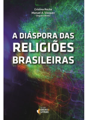 A Diáspora Das Religiões Brasileiras