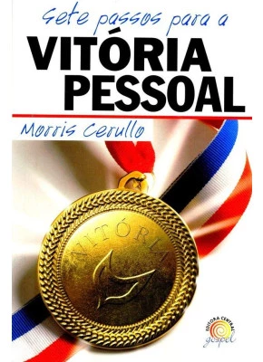 Sete Passos Para A Vitória Pessoal
