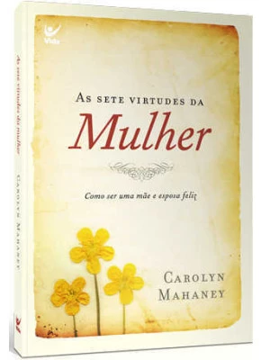 As Sete Virtudes Da Mulher Cristã