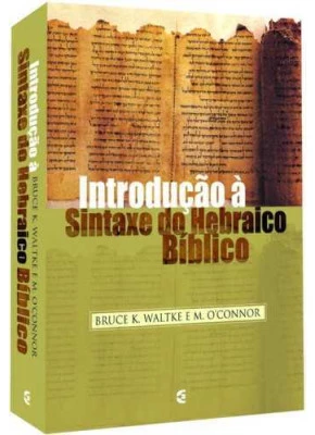 Introdução A Sintaxe Do Hebraico Bíblico