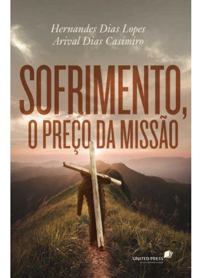 Sofrimento, O Preço Da Missão