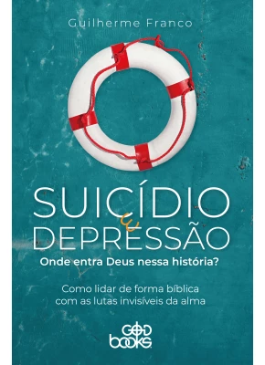 Suicídio e depressão - onde entra Deus nessa historia?