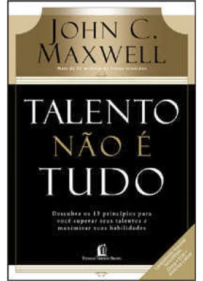 Talento Não É Tudo